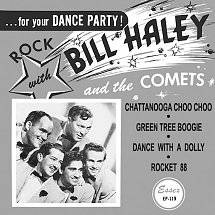 Bill Haley And His Comets : Chattanoogo Choo Choo